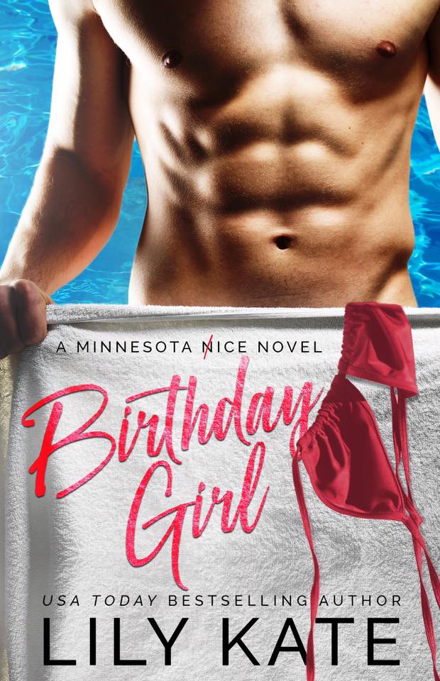 Lily Kate will have you laughing until you cry when you read this friends to lovers Birthday Girl. This just might be my favorite book in this series!