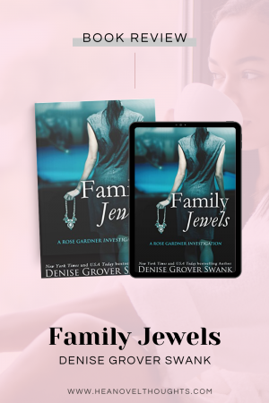 Rose Gardner, Denise Grover Swank, is Back in Family Jewels, a cozy romance and it was more than I could ever hope for!