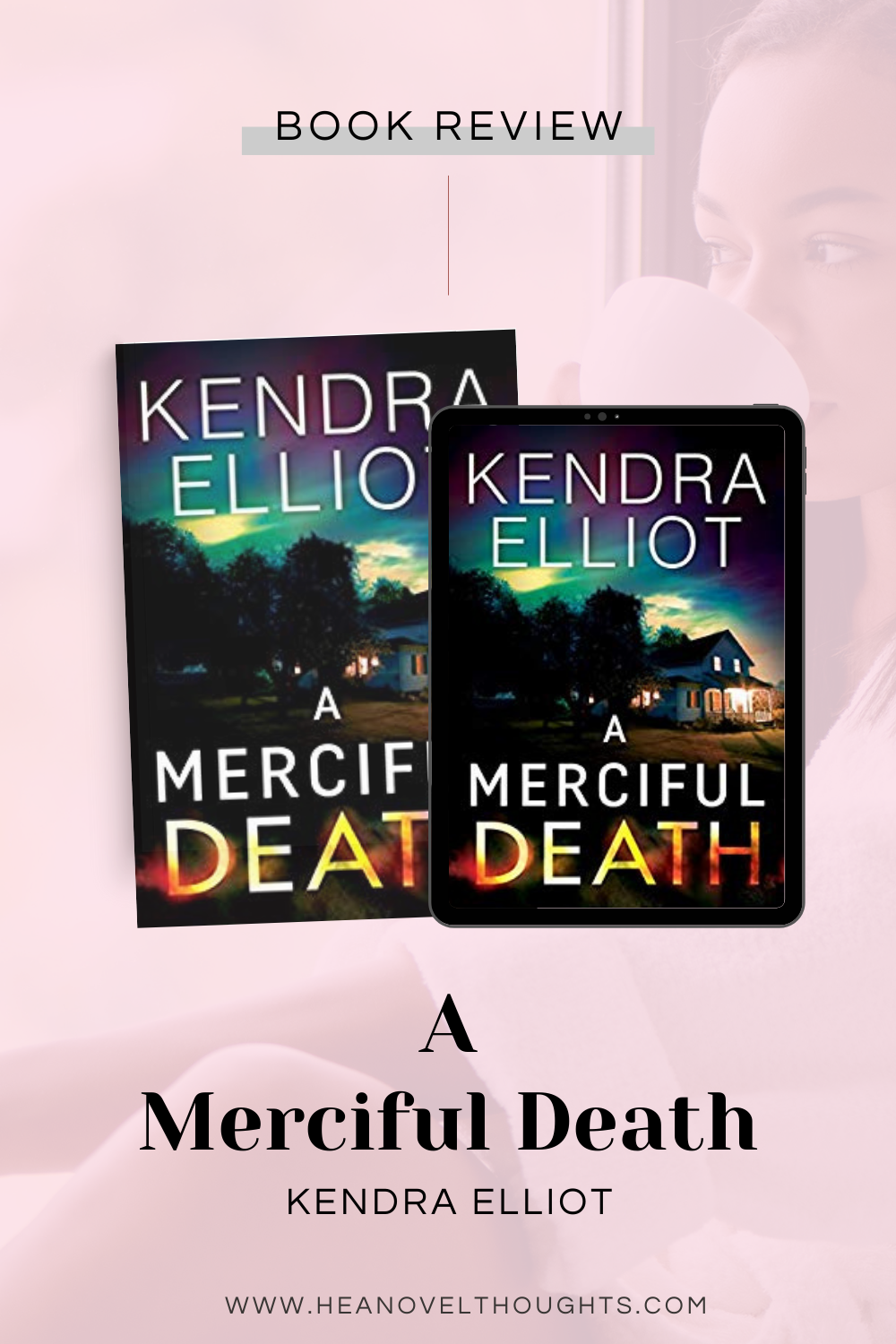 Merciful Death by Kendra Elliot