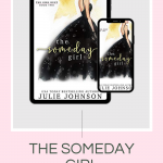 The Someday Girl is the highly anticipated conclusion to The Monday Girl. This Girl duet is one you don't want to miss.