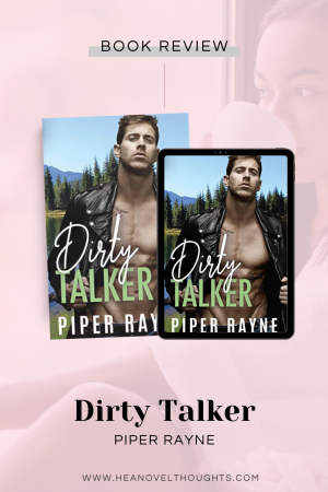 Dirty Talker by Piper Rayne is the second book in the Single Dad's Club. This small town friends with benefits romance is sure to charm you.