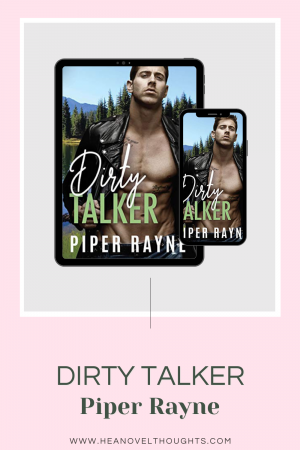 Dirty Talker By Piper Rayne Hea Novel Thoughts