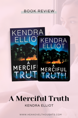 A Merciful Truth by Kendra Elliot is a shocking romantic suspense, where FBI agent, Mercy Kilpatrick is chasing after a serial arsonist.