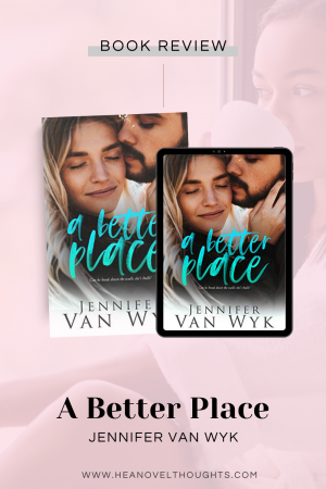 A Better Place was a story of a strong single mom who put her son's needs before her own and struggled to find the balance of dating.