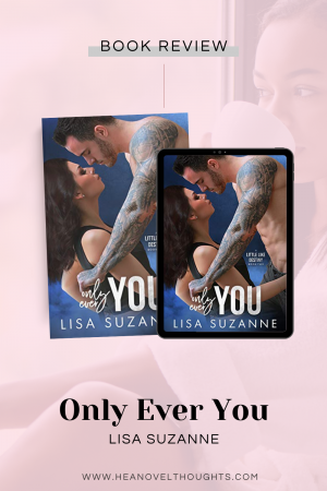 Only Ever You is the must read second book in the Little Like Destiny trilogy that will have you sick with anticipation!