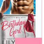 Lily Kate will have you laughing until you cry when you read this friends to lovers Birthday Girl. This just might be my favorite book in this series!