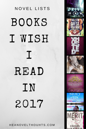 So many great books released this year, but I didn't have a chance to read them all and these are the books I wish I read in 2017.
