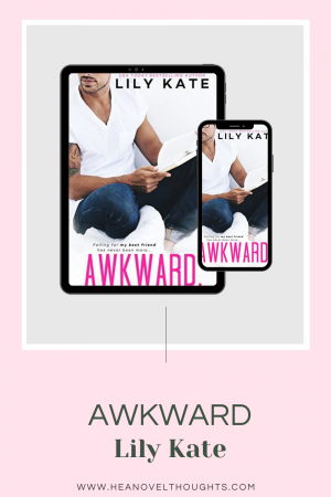 Awkward by Lily Kate is a hilarious friends to lovers romance novel that will have you giggling throughout the entire story.