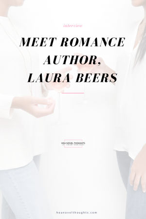 Laura Beers stops by HEA Novel Thoughts to chat about her writing and how she comes up with stories in an exclusive interview.