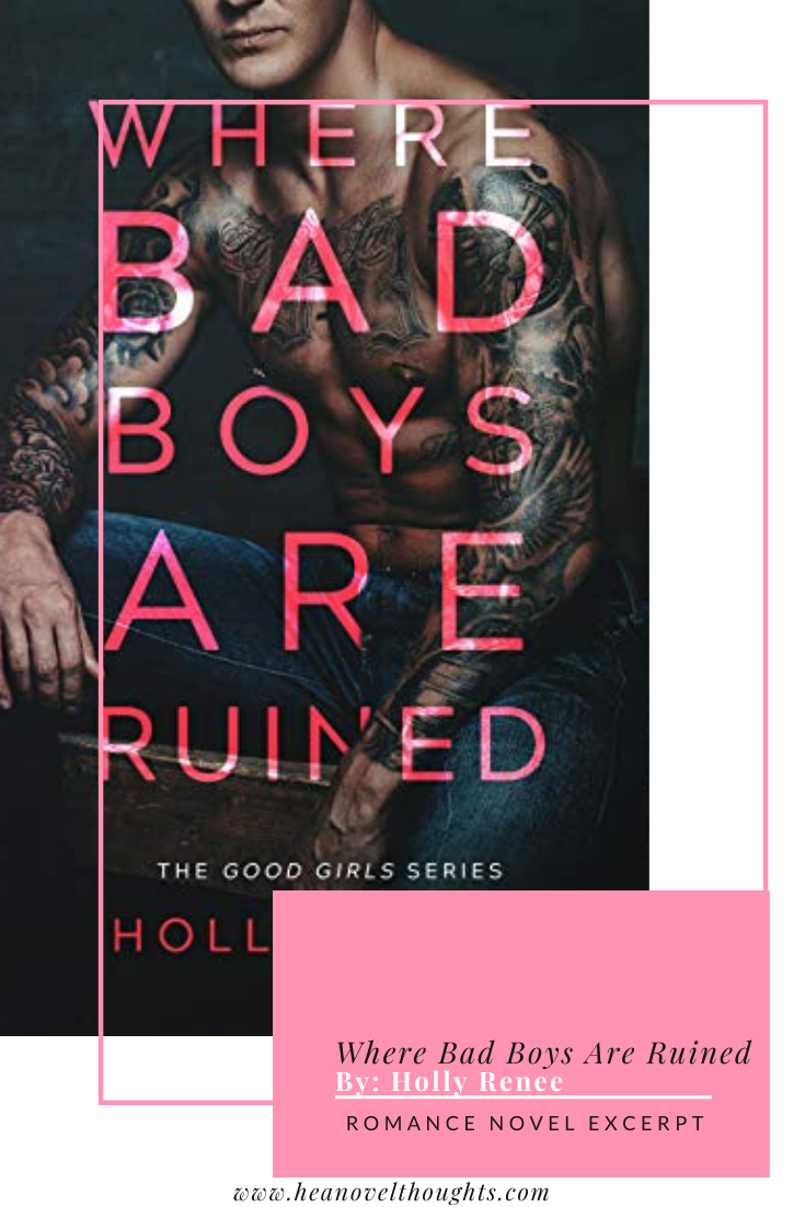 Excerpt of Where Bad Boys Are Ruined HEA Novel Thoughts