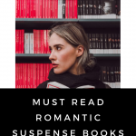 Romantic suspense books will keep you on edge of your seat, falling in love amidst a solving murder and tracking stalkers.