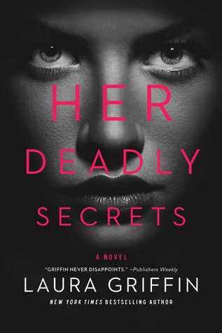 Her Deadly Secret by Laura Griffin is intriguing, guile and a must read for anyone who loves murder with a side or romance when reading.