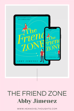 The Friend Zone by Abby Jimenez is a must read friends to lovers romance that will hit you in the gut with a range of emotions while you fall in love.
