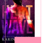 Heat Wave is one of those books that will stick with you through the night. If you love forbidden romance you need to read this one.