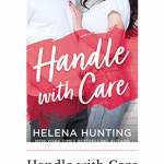 Handle with Care by Helena Hunting, the fifth book in the Shacking Up series was a fun romantic comedy with some blackmail thrown in!