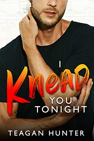 I Knead You Tonight by Teagan Hunter is an emotional hate to love romantic comedy with a single mother that will fall in love with.