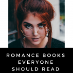 These romance books that everyone should read are a great starting point for anyone wanting to dive into the the romance genre.