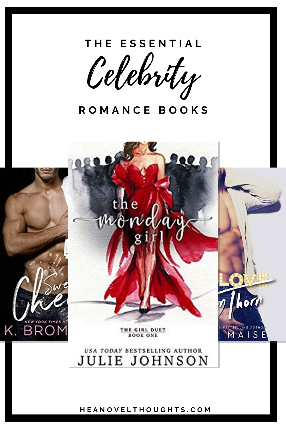 The Essential Celebrity Romance Books HEA Novel Thoughts