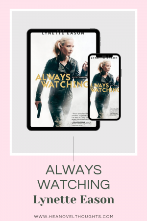 Always Watching by Lynette Eason is an intense slow burn romantic suspense novel that I enjoyed thoroughly and couldn't quite put my finger on!
