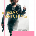 Always Watching by Lynette Eason is an intense slow burn romantic suspense novel that I enjoyed thoroughly and couldn't quite put my finger on!