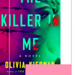The Killer in My by Olivia Kiernan was an suspense novel that I honestly didn't figure out until the very end who was doing the killing!