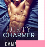 If you are looking for a sexy, romantic bodyguard romance you needn't look any further than Dirty Charmer by Emma Chase.
