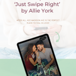 Get ready for the 425 Madison Series, Season One with the first chapter of Just Swipe Right by Allie York, a dating app romance.