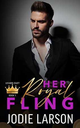 Her Royal Fling by Jodie Larson a royal romance, releasing March 4, 2021.