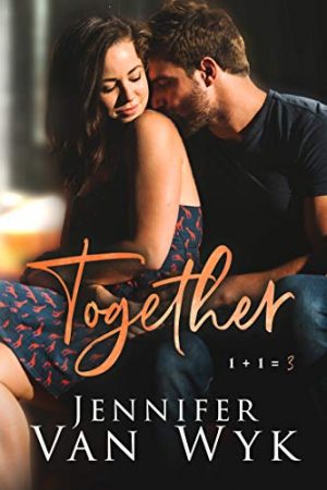 Together is a surprise pregnancy romance by Jennifer Van Wyk a March 2021 new book release.