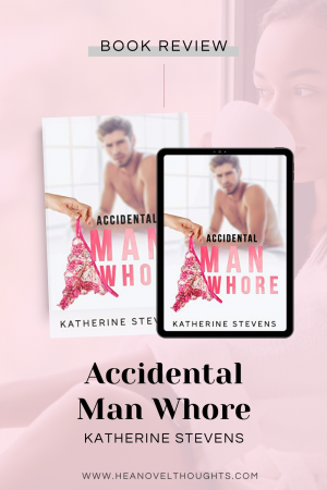 Accidental Man Whore is an out-of-the-box romantic comedy from Katherine Stevens that will have you laughing until you cry.