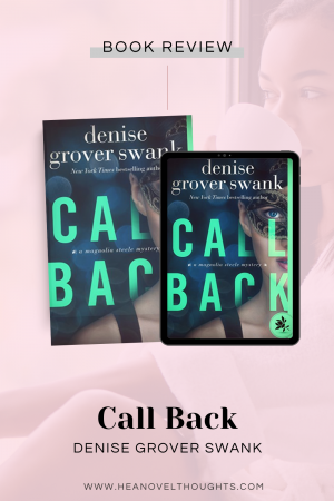 Call Back by Denise Grover-Swank had me reeling, I am anticipating the finale of this romantic suspense series!