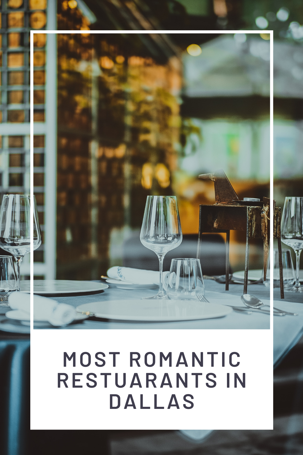 The Most Romantic Restaurants in Dallas