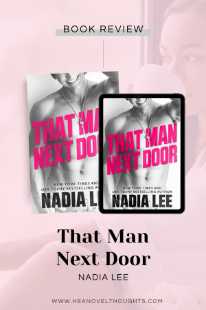 That Man Next Door was an unexpected read that I will recommend to anyone looking for a fast paced story that packs a punch of feels.
