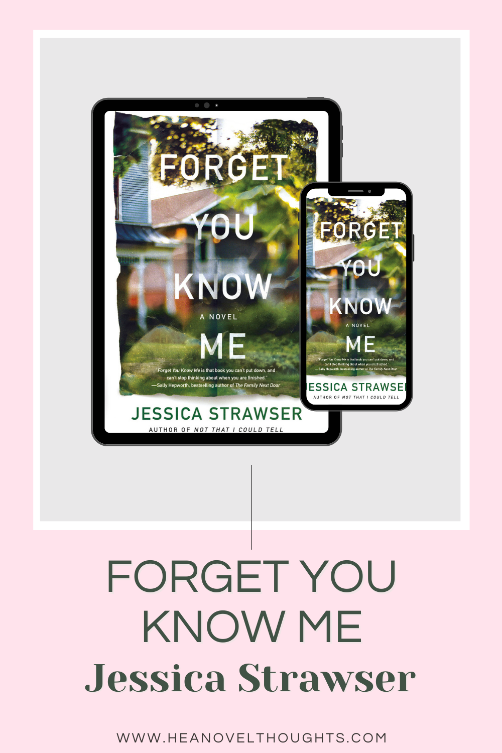 Forget You Know Me By Jessica Strawser HEA Novel Thoughts