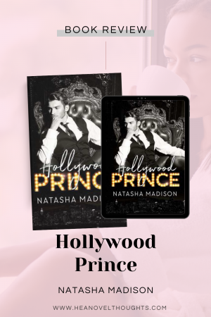 Hollywood Prince wrapped up the Hollywood Royalty series by Natasha Madison flawlessly! This celebrity romance is steamy and a must read!