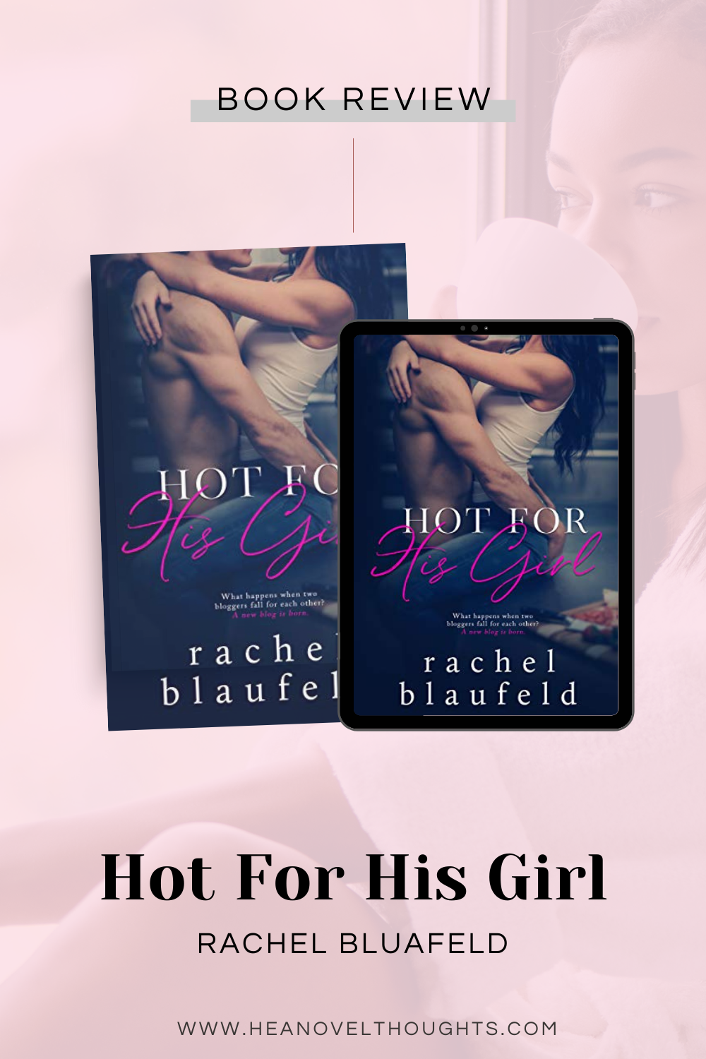 Hot For His Girl by Rachel Blaufeld