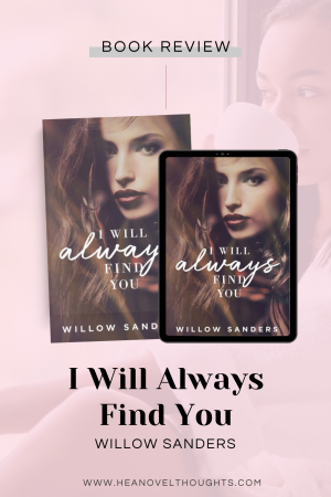 I Will Always Find You is the first book in the Jefe Cartel series and I can’t wait to see where things go from here in this romantic suspense series.