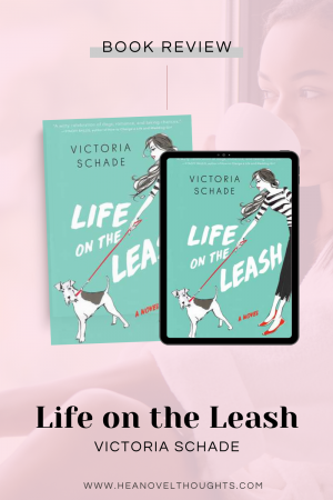 Life on the Leash by Victoria Schade is Must Love Dogs meets My Not So Perfect Life in this hilarious romantic comedy about a dog trainer.