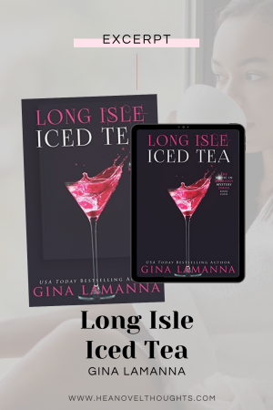 The prologue and first chapter of Long Isle Iced Tea, the long awaited novel in the Magic and Mixology Series by Gina LaManna.