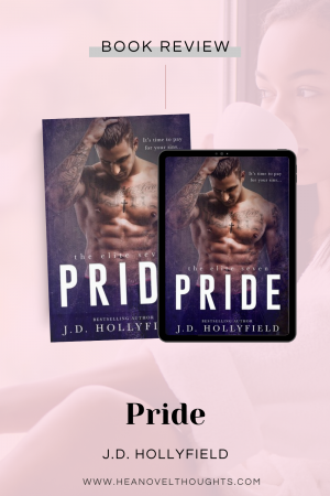 Pride by J.D. Hollyfield was balanced well with romance and suspense as you watch the Elite Seven spend time together and forge an unbreakable bond.