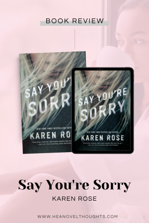 Say You're Sorry is what all romantic suspense should aspire to be! It was sexy, dark and delicious and I will be reading more from Karen Rose asap!