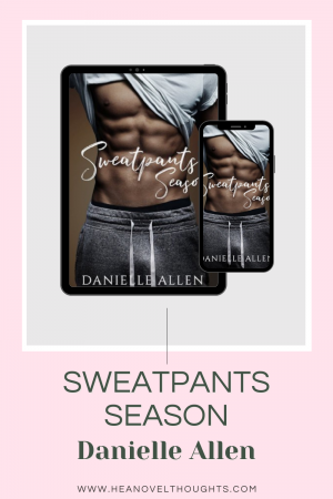 Sweatpants Season by Danielle Allen is a must read if you are looking for a provocative enemies/co-workers to lovers novel with sexually charged banter!