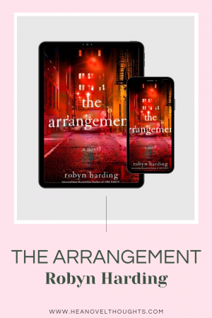 The Arrangement by Robyn Harding is a thriller that is intense and twisty and utterly shocking and I can't recommend this novel enough to you!