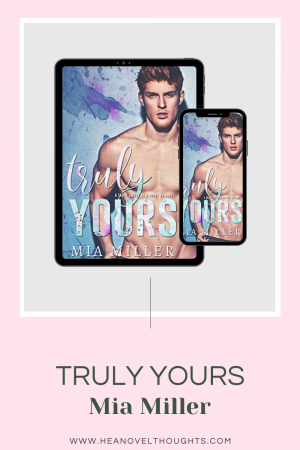 Truly Yours by Mia Miller was an emotionally charged second chance college romance with a plot twist that I didn’t see coming.