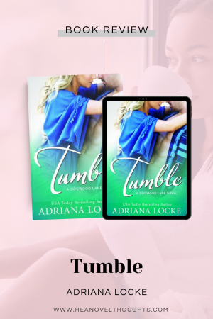 Tumble is a sexy second chance romance set in a small town with a single father that you won't be able to resist. This story will captivate you!