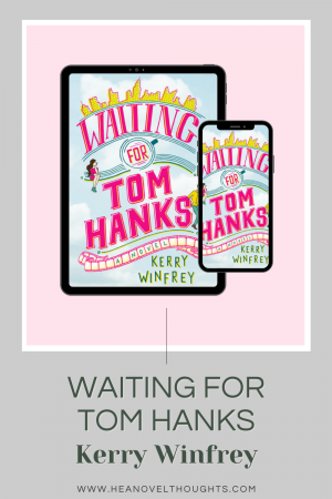 A rom-com obsessed romantic learns that life doesn't always go according to script. Read this excerpt of Waiting for Tom Hanks by Kerry Winfrey.