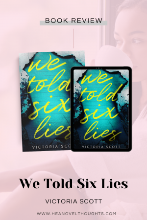 We Told Six Lies is an excellent YA psychological thriller that will have you dying to know how it ends and what lies were told.