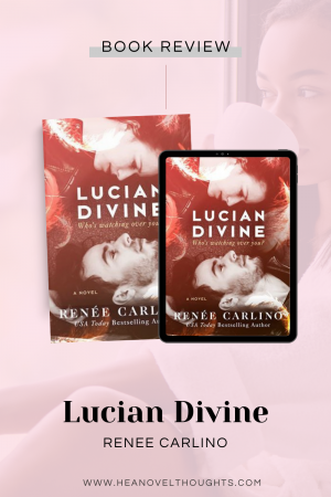 Lucian Divine by Renee Carlino is a humorous fantasy romance with a beautiful love story about to souls that would do anything for the other.