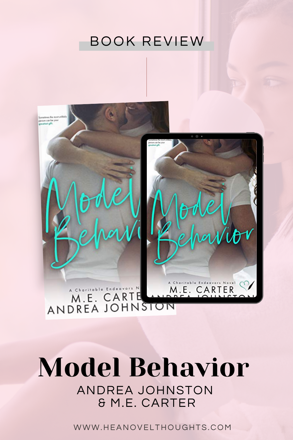 Model Behavior by M.E. Carter and Andrea Johnston