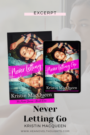 This Kindle Unlimited Spotlight is on a high school romance, read this exclusive excerpt of Never Letting Go by Kristin MacQueen.